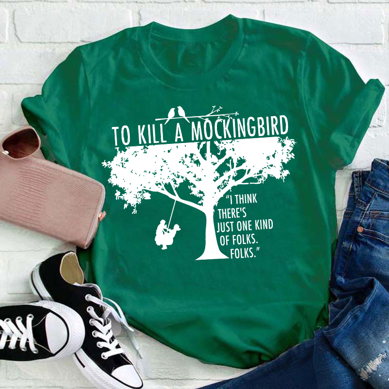 I Think There's Just One Kind Of Folks Folks Teacher T-Shirt