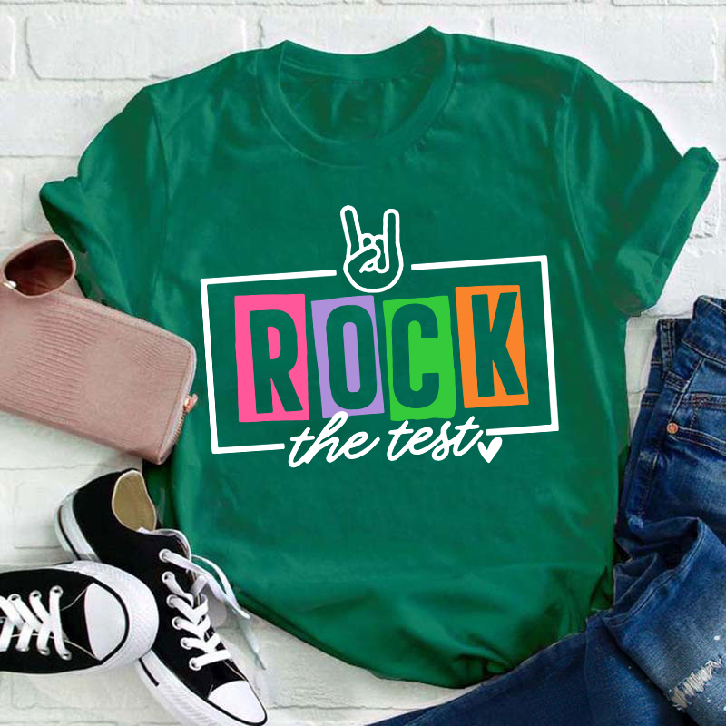 Test Day Rock The Test Teacher T-Shirt