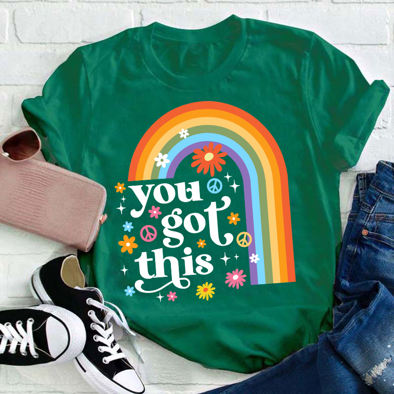 Rainbow You Got This Teacher T-Shirt