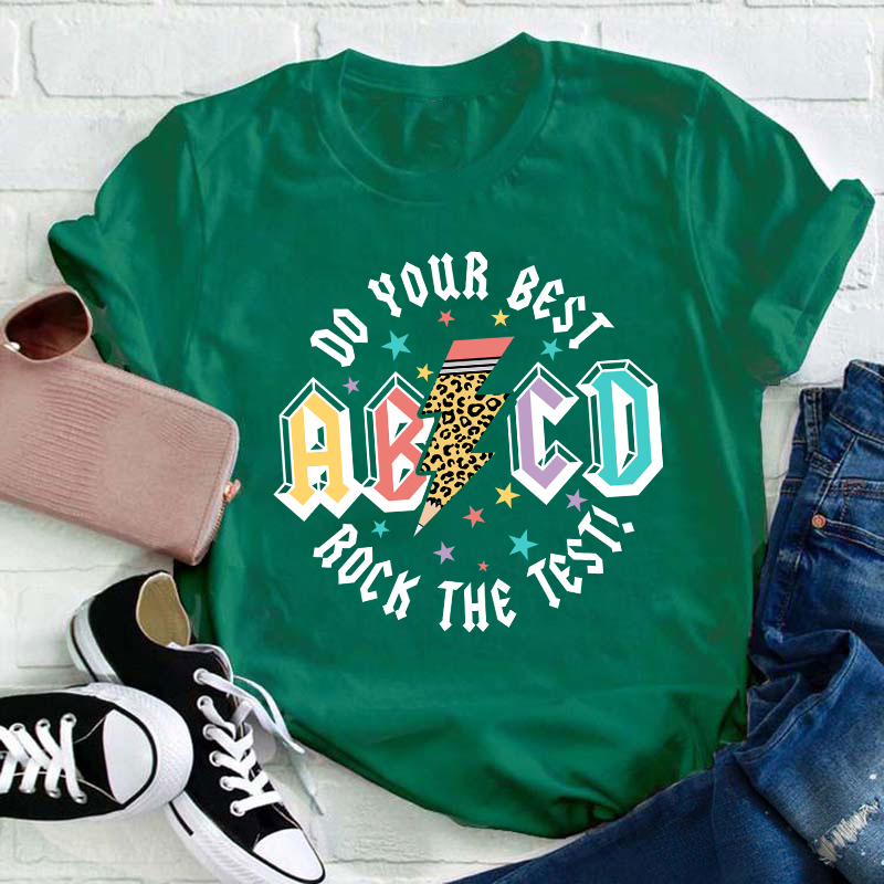 ABCD Do Your Best Rock The Test Teacher T-Shirt