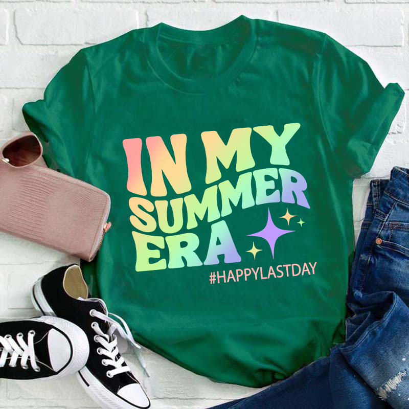 Happy Last Day In My Summer Era Teacher T-Shirt