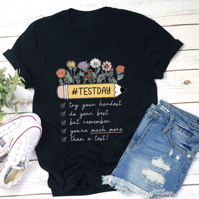 Try You Hardest Do Your Best Teacher T-Shirt