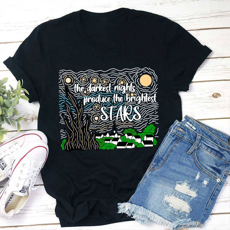 The Darkest Night Produce The Brightest Stars T-Shirt