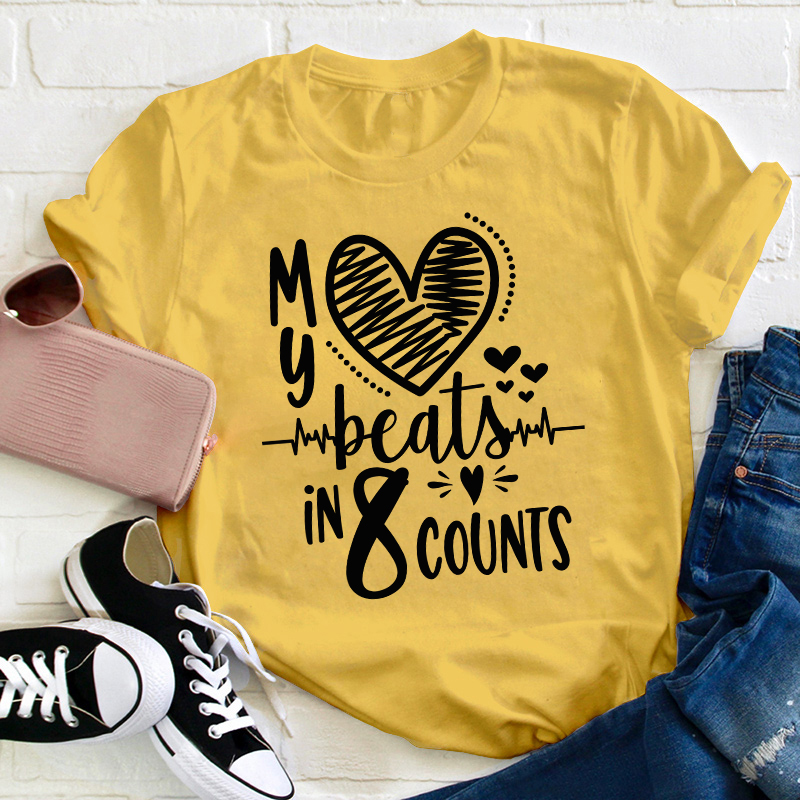 My Beats In 8 Counts Teacher T-Shirt