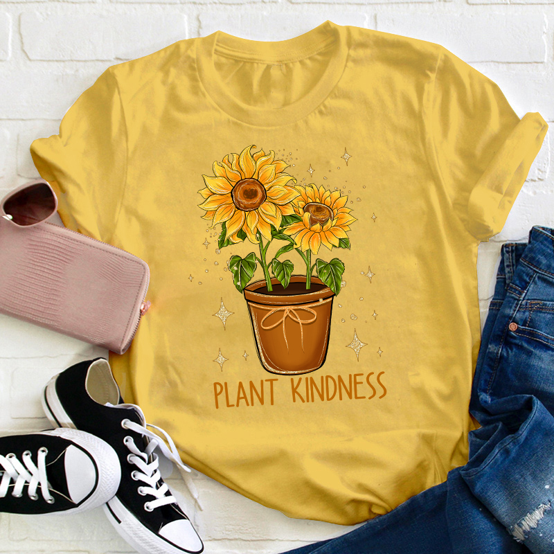 Plant Kindness Sunflower Teacher T-Shirt