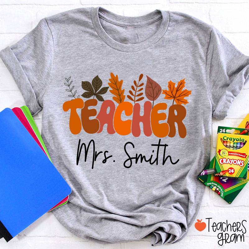 Personalized Name Autumn Leaves Teacher T-Shirt