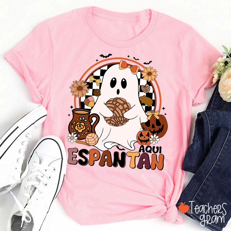 Aqui Espantan Spanish Teacher T-Shirt