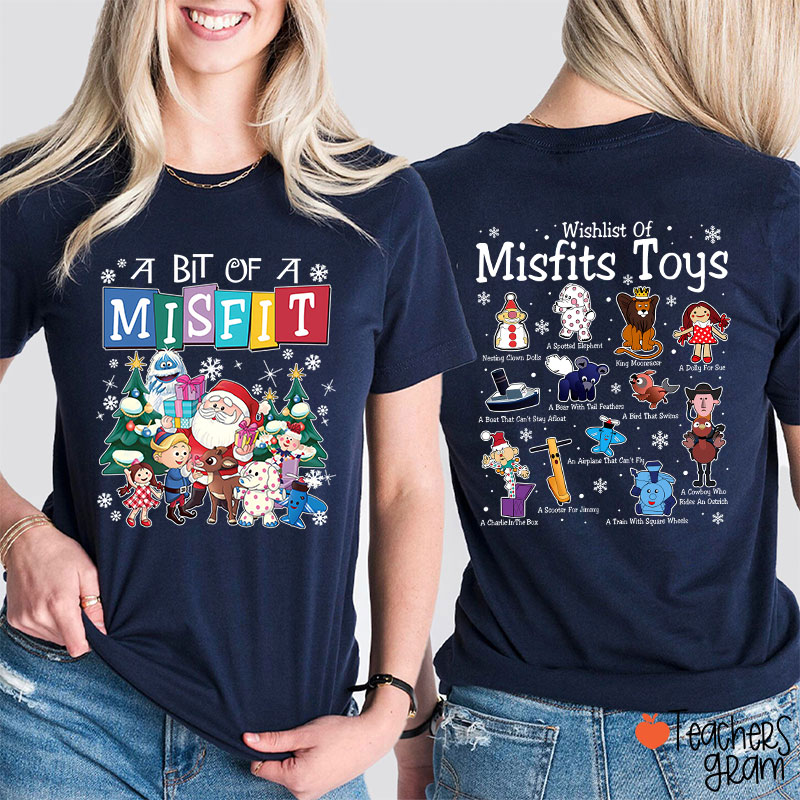 A Bit Of Misfit Teacher Two Sided T-Shirt