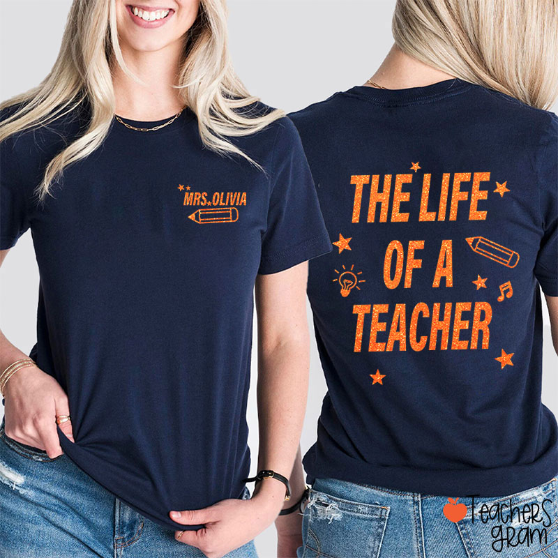 Personalized Name Comfort Colors The Life Of A Teacher Two Sided T-Shirt