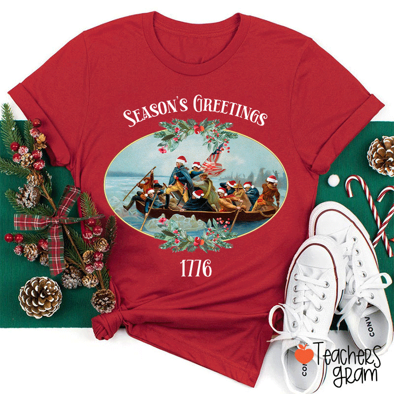 Season's Greetings 1776 Teacher T-Shirt
