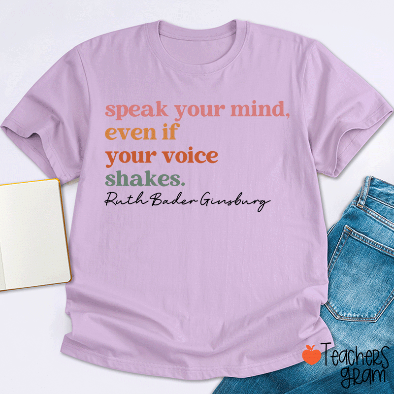 Speak Your Mind Teacher T-Shirt