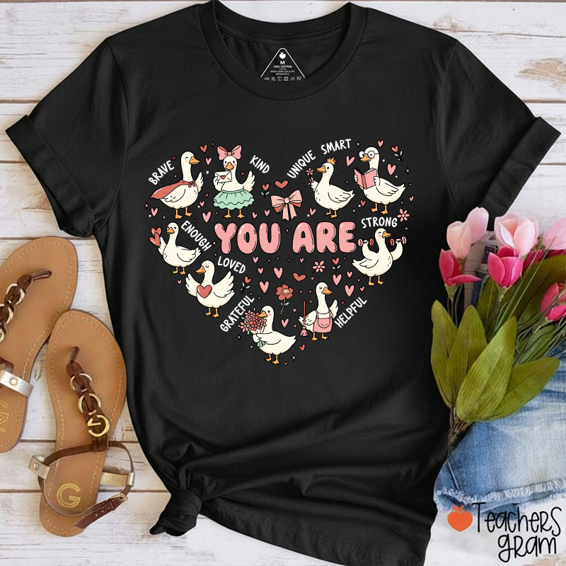 You Are Affirmations Goose Valentines Day Teacher T-Shirt