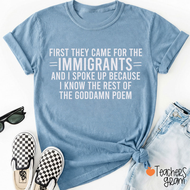 I Know The Rest Of The Poem Keep The Immigrants Teacher T-Shirt