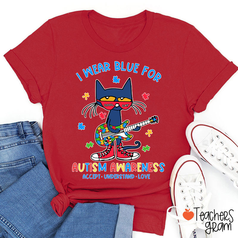 Cool Cat I Wear Blue For Autism Awareness Teacher T-Shirt