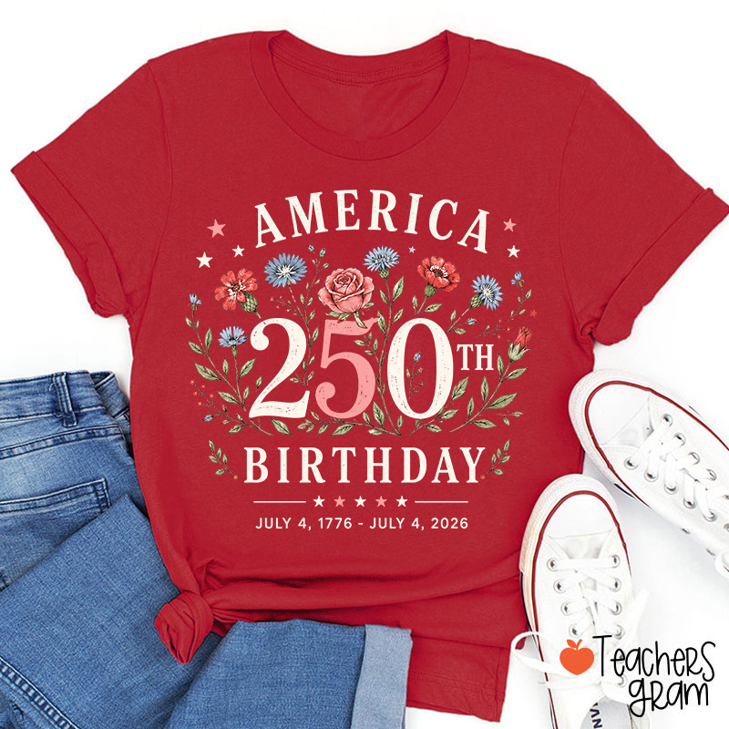 America 250th Birthday Teacher T-Shirt