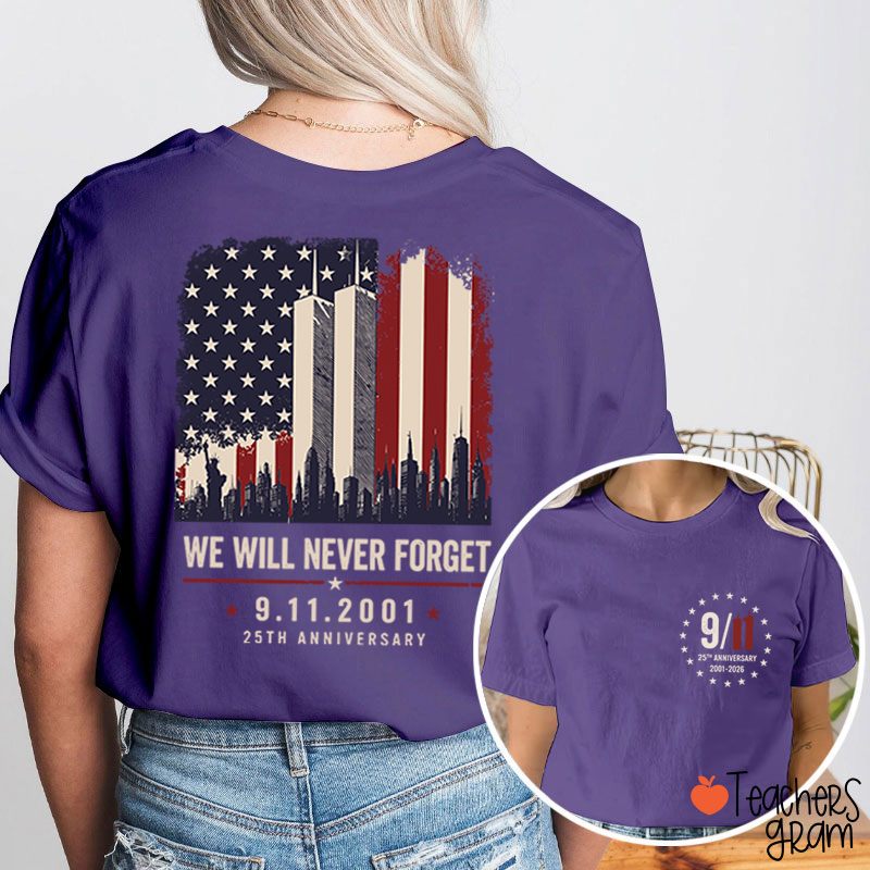 We Will Never Forget Memorial Teacher Two‑Sided T‑Shirt