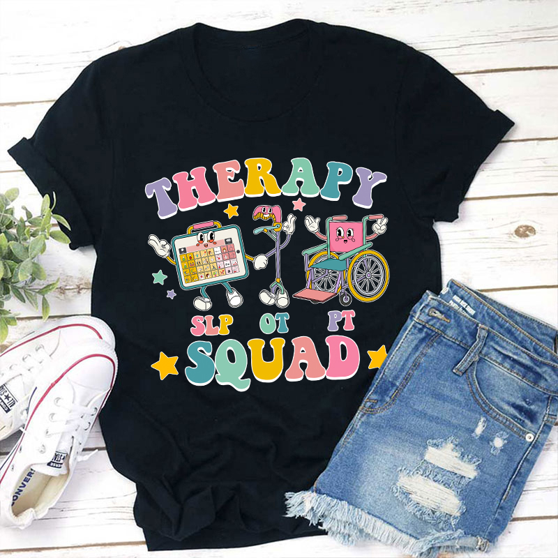 Therapy Squad Teacher T-Shirt