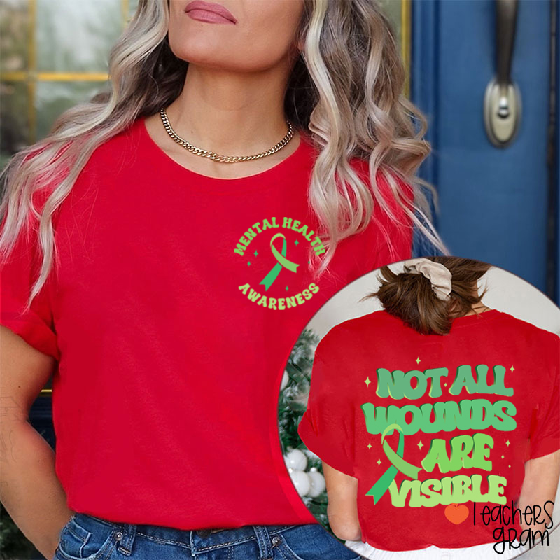 Not All Wounds Are Visible Teacher Two Sided T-Shirt