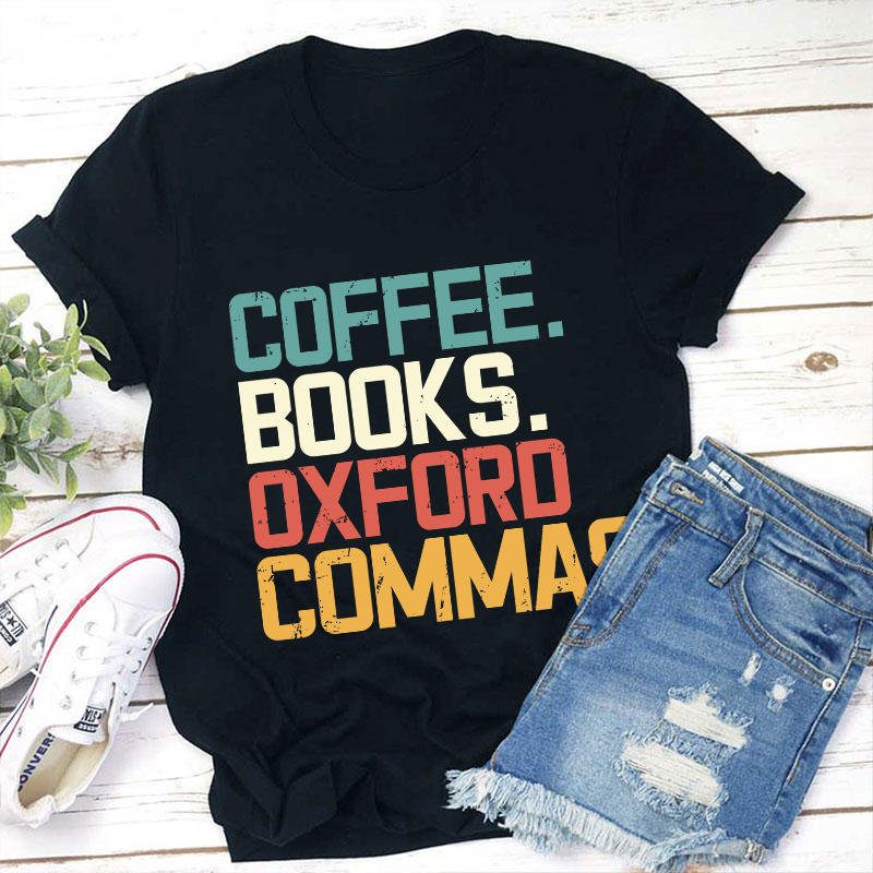 Coffee Books Oxford Commas Teacher T-Shirt