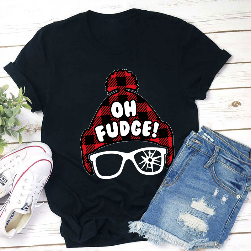 Oh Fudge Teacher T-Shirt