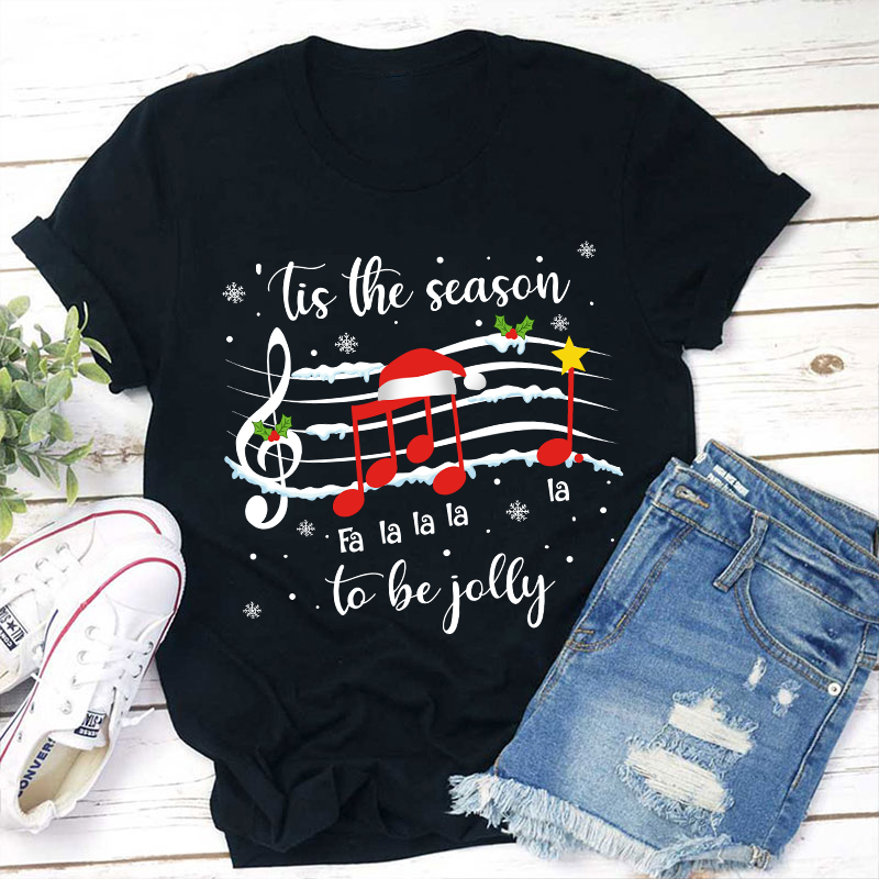 Tis The Season To Be Jolly Teacher T-Shirt