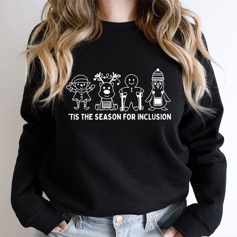 Tis The Season For Inclusion Teacher Sweatshirt