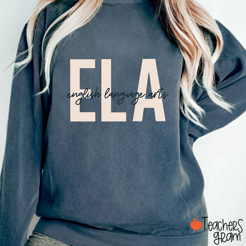 ELA English Language Arts Teacherr Sweatshirt