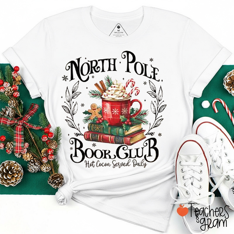 North Pole Book Club Hot Cocoa Served Daily Teacher T-Shirt
