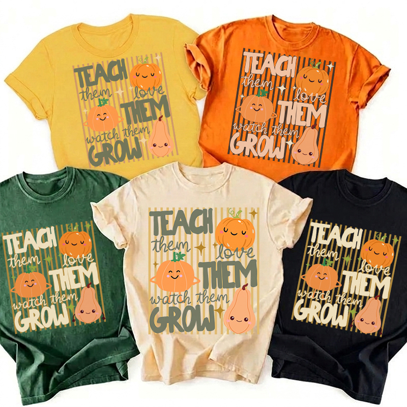Personalized Teach Them Love Them Watch Them Grow Fall Teacher T-Shirt