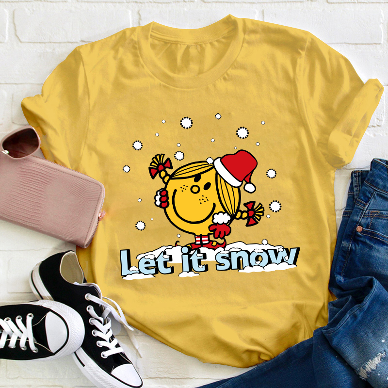 Let It Snow Teacher T-Shirt