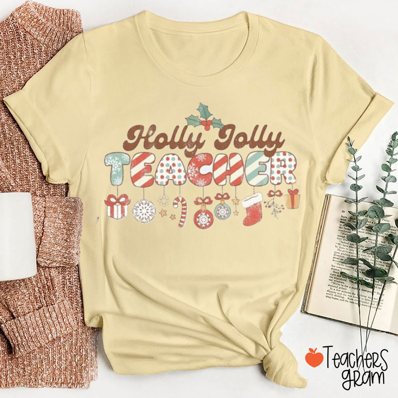 Christmas Teacher Holly Jolly Teacher T-Shirt