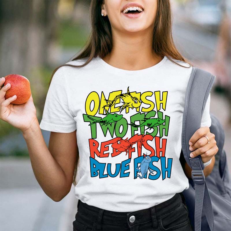 One Fish Two Fish Red Fish Blue Fish Teacher T-Shirt