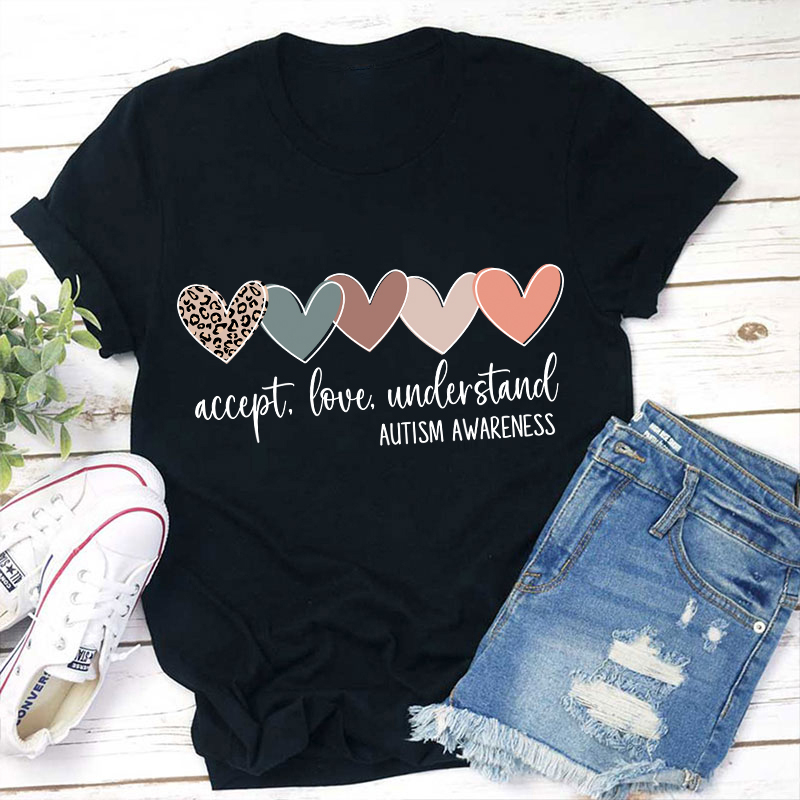 Autism Awareness Accept Love Understand Teacher T-Shirt
