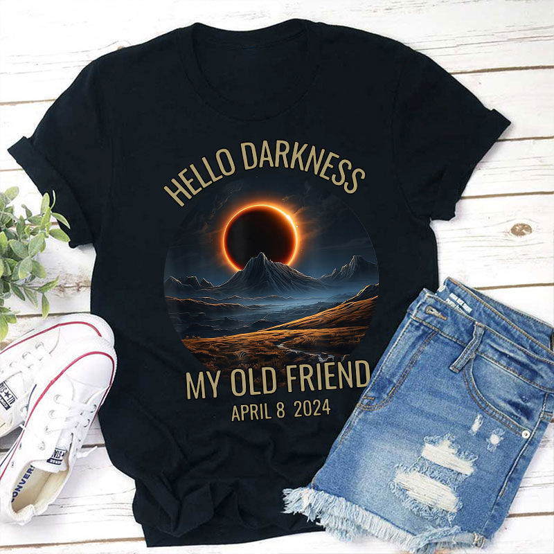 Hello Darkness My Old Friend Solar Eclipse Teacher T-Shirt