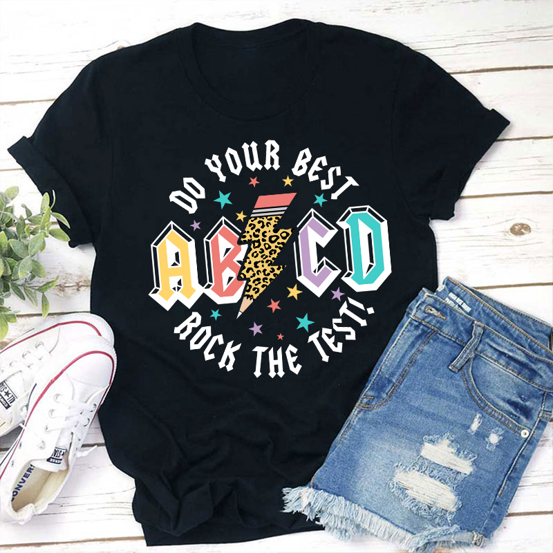 ABCD Do Your Best Rock The Test Teacher T-Shirt