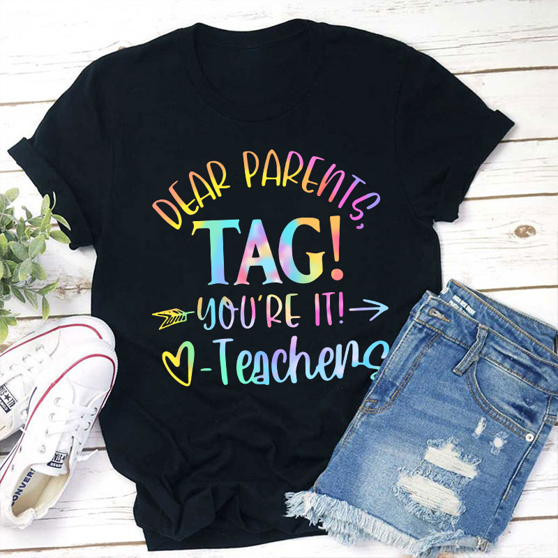 Bye Bruh Dear Parents Tag Teacher T-Shirt