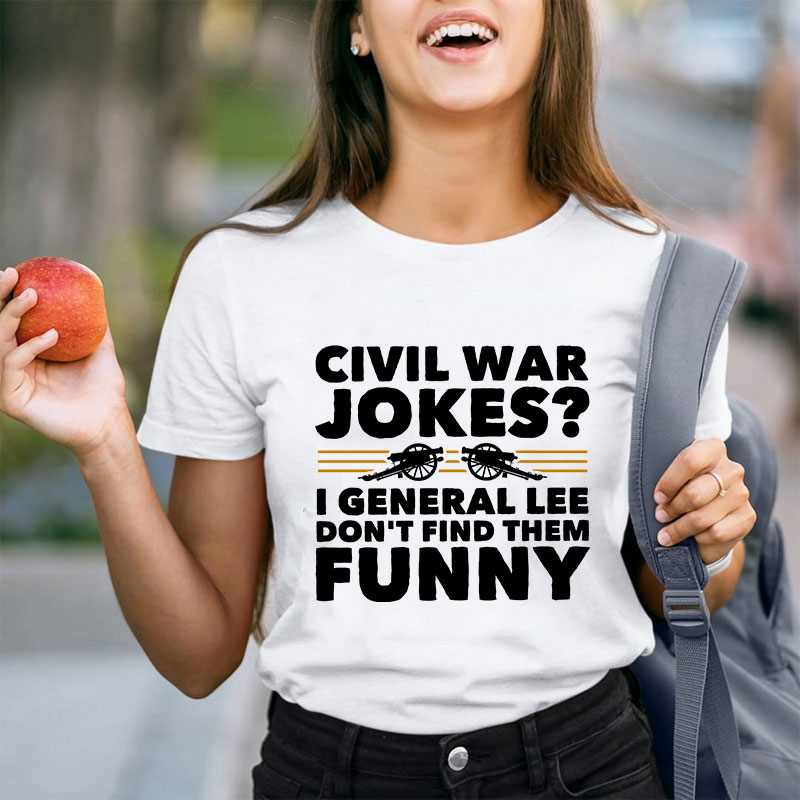 Civil War Jokes Teacher T-Shirt