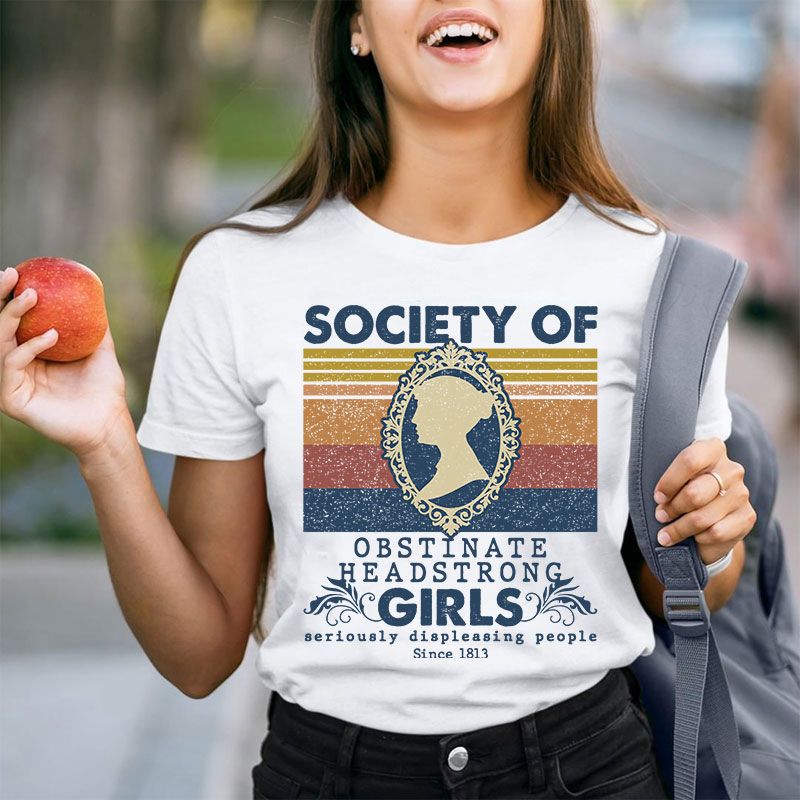 Society Of Obstinate Headstrong Girls Teacher T-Shirt