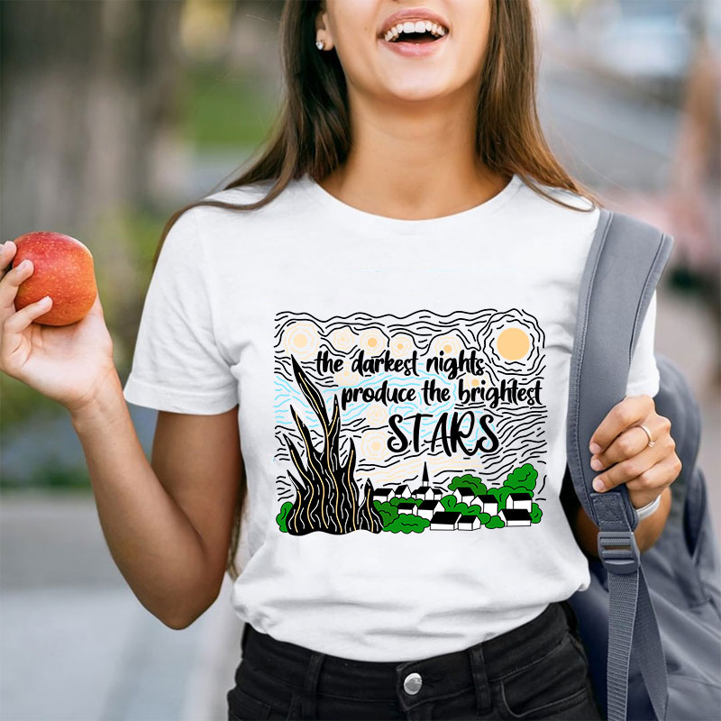 The Darkest Night Produce The Brightest Stars T-Shirt