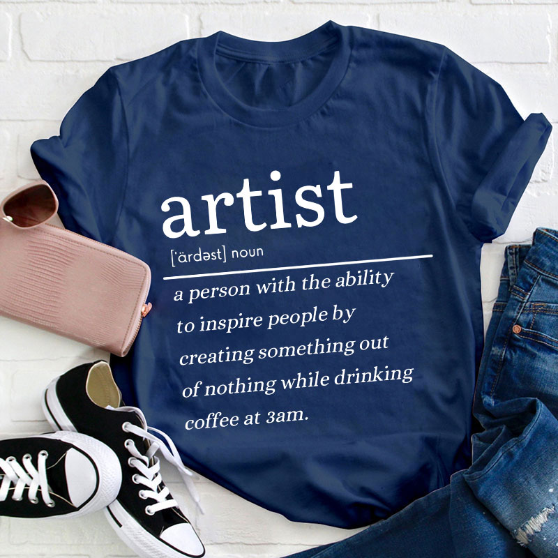 Artist Definition Teacher T-Shirt