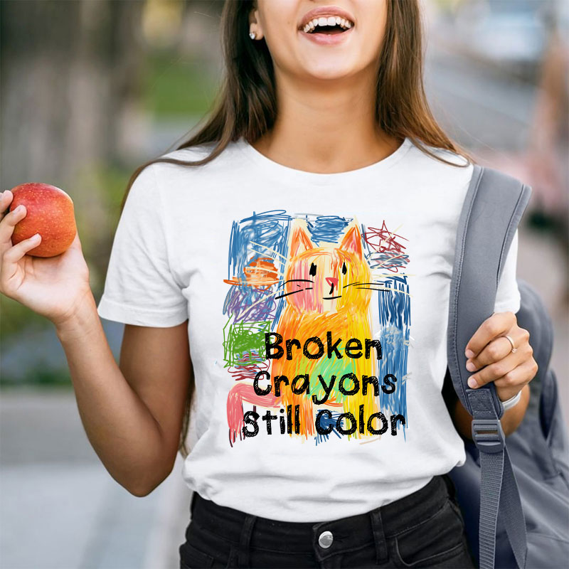 Broken Crayons Still Color Cat Teacher T-Shirt