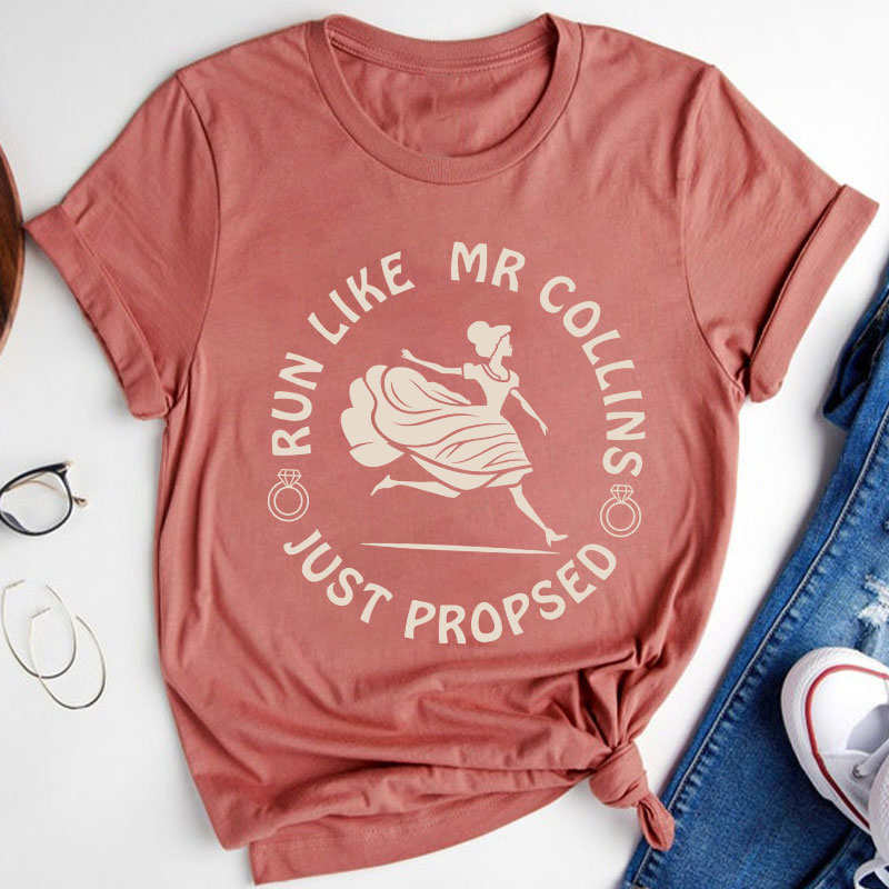 Come On Run Like Mr Collins Just Proposed Teacher T-Shirt