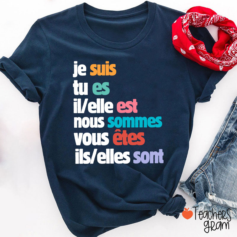 Je Suis Tu Es French Teacher T-Shirt