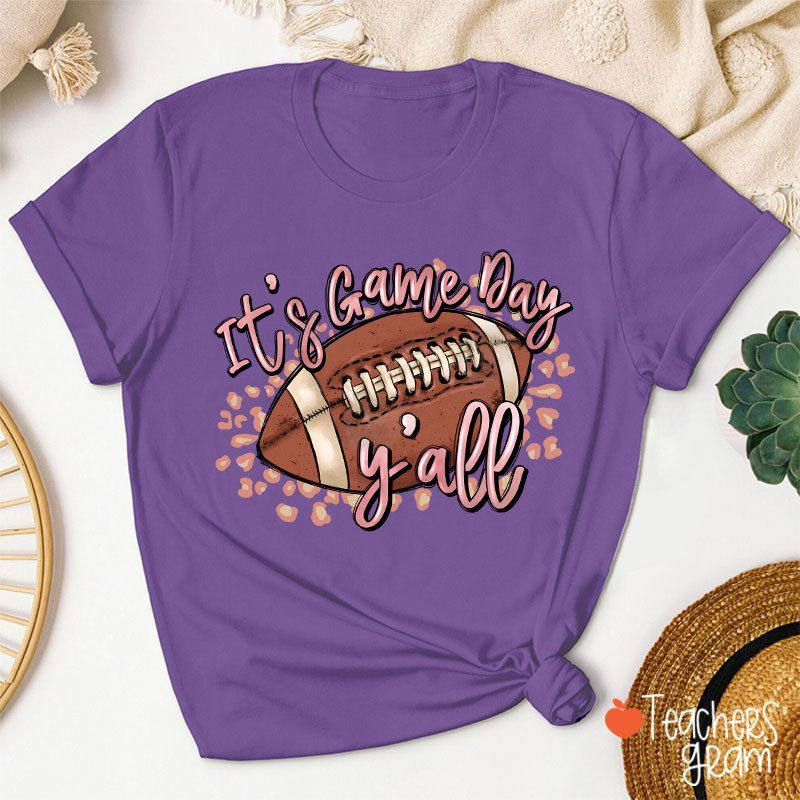 It's Game Day Y'all Teacher T-Shirt
