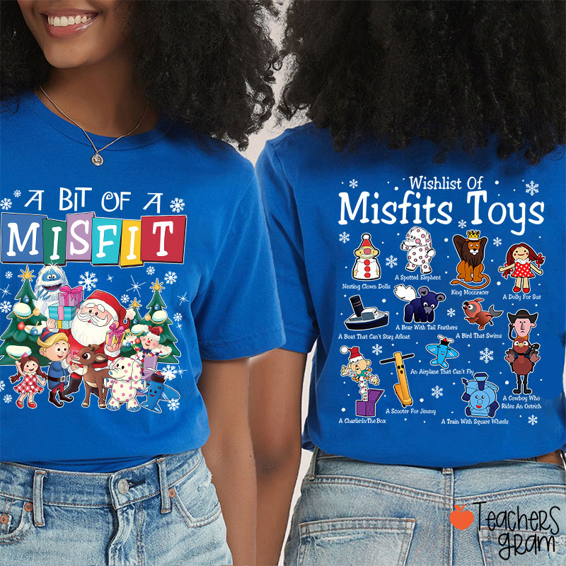 A Bit Of Misfit Teacher Two Sided T-Shirt