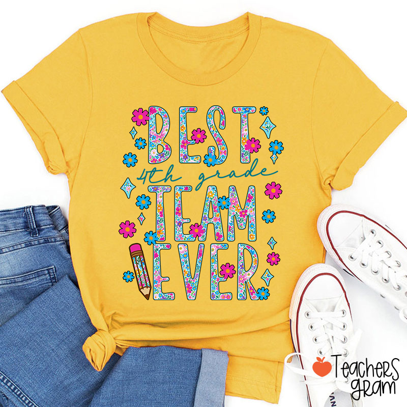 Personalized Grade Best Team Ever Floral Fonts Teacher T-Shirt