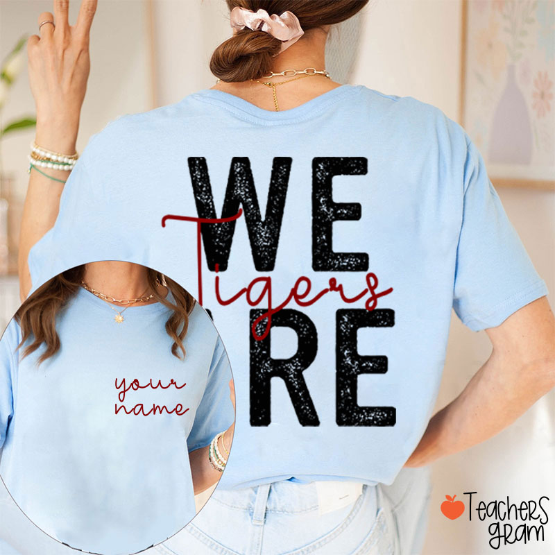 Personalized Mascot And Name We Are School Spirit Teacher Two Sided T-Shirt