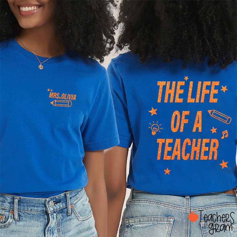 Personalized Name Comfort Colors The Life Of A Teacher Two Sided T-Shirt