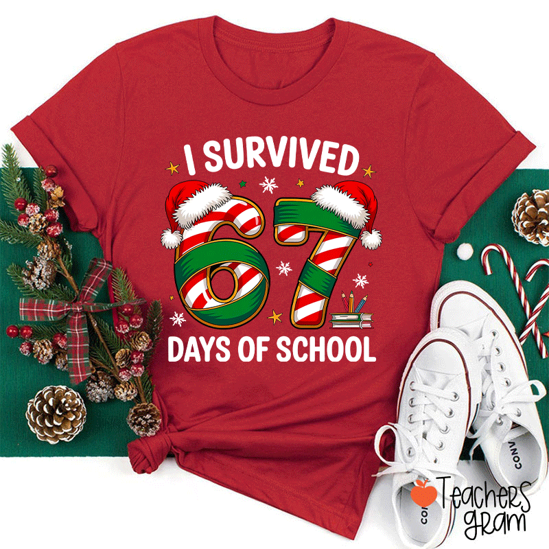 I Survived 67 Days Of School Teacher T-Shirt