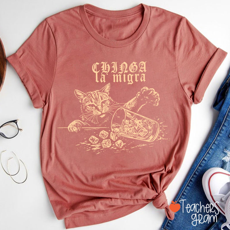 Chinga la Migra Cat Anti-ICE Teacher T-Shirt